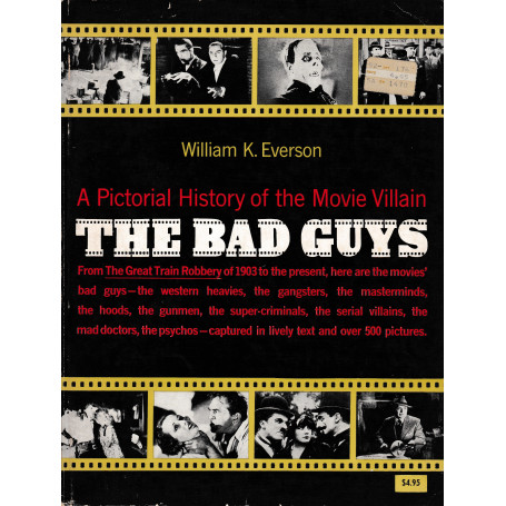 The Bad Guis. A Pictorial History of the Movie Villain