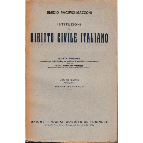 Istituzioni di Diritto Civile Italiano 5° vol. parte prima Parte speciale Dei singoli rapporti obbligatori