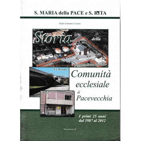 S. Maria della Pace e S. Rita. Storia della comunità ecclesiale di Pacevecchia