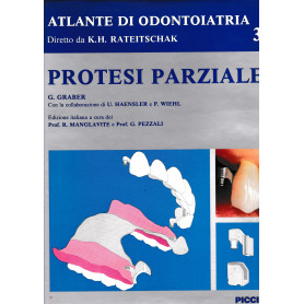 Atlante di Odontoiatria diretto da K. H. Rateitschak. Protesi parziale 3° vol.