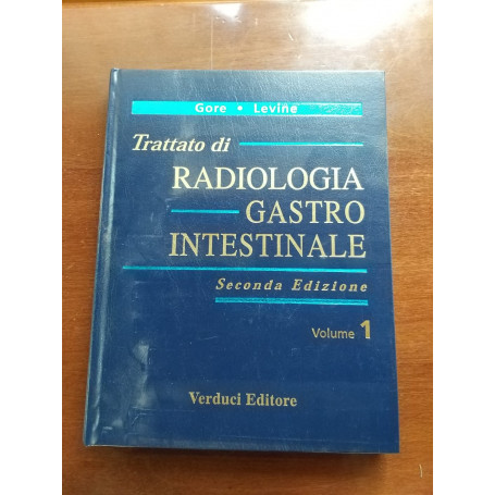 Trattato di radiologia gastro intestinale