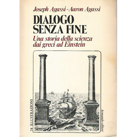 Dialogo senza fine.Una storia della scienza dai greci ad Einstein