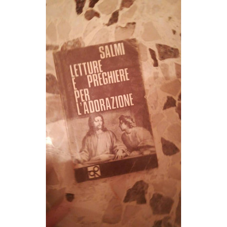 salmi letture e preghiere per l'adorazione