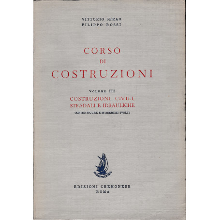 Corso di costruzioni 3° vol. Costruzioni civili stradali e idrauliche