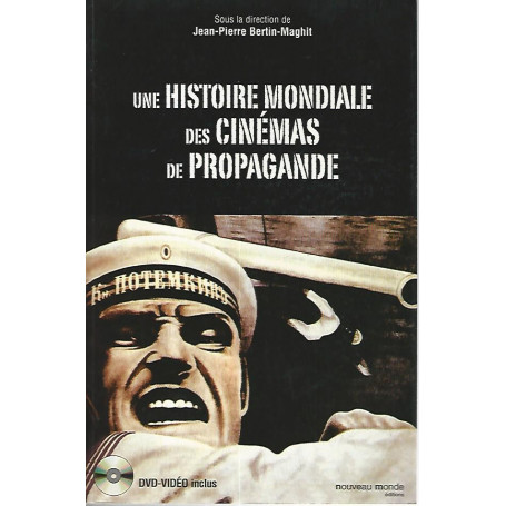 Une histoire mondiale des cinemas de propagande