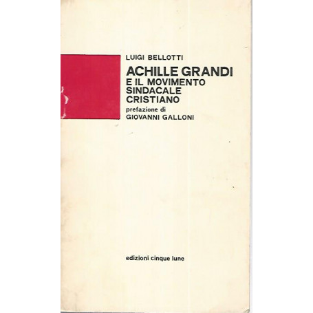 Achille Grandi e il movimento sindacale cristiano