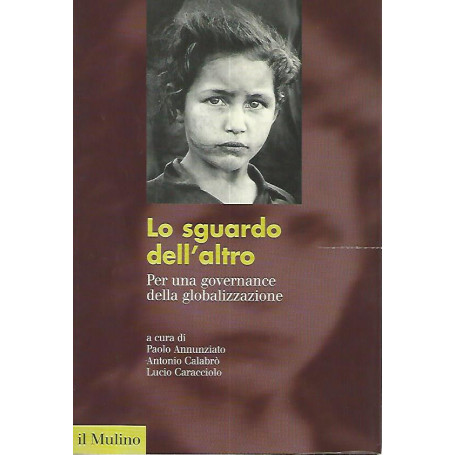 Lo sguardo dell'altro. Per una governance della globalizzazione