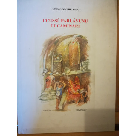 Ccussì parlavunu li caminari