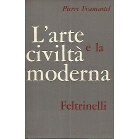 L'arte e la civiltà  moderna