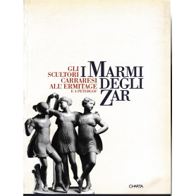 I Marmi degli Zar. Gli scultori Carraresi all'Ermitage e a PetergofLibrisaggi