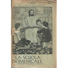 La scuola domenicale. Rivista 2 trimestre. 1 aprile 1932