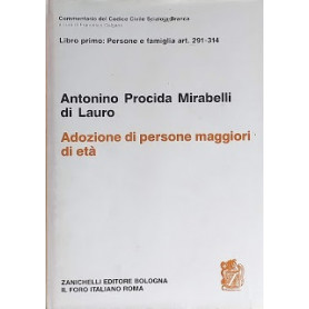 Libro primo: Persone e famiglia art. 291-314 - Adozione di persone maggiori di età