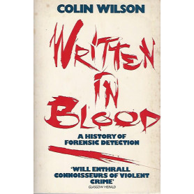 Written in blood. A history of forensic detectionLibrisaggi