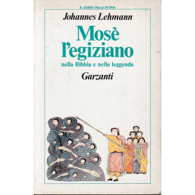 Mosè l'egiziano nella Bibbia e nella leggenda