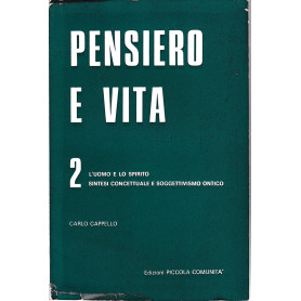 Pensiero e vita 2. L'uomo e lo spirito - Sintesi concettuale e soggettivismo ontico