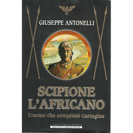 Scipione l'africano. L'uomo che conquistò Cartagine