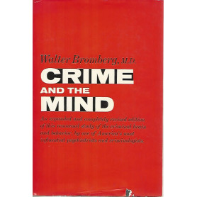 Crime and the mind. A psychiatric analysis of crime and punishmentLibrisaggi