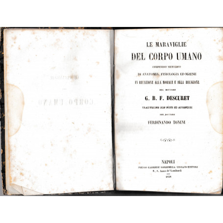 Le maraviglie del corpo umano. Compendio metodico di anatomia  fisiologia ed igiene