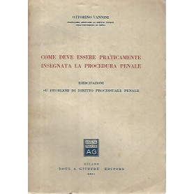 Come deve essere praticamente insegnata la procedura penaleLibrisaggi