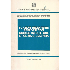 Funzioni requirenti:rapporti con giudice istruttore e polizia giudiziaria