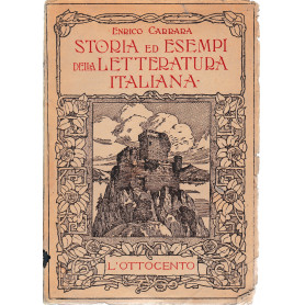 Storia ed esempi della letteratura italiana. L'Ottocento vol. VII°