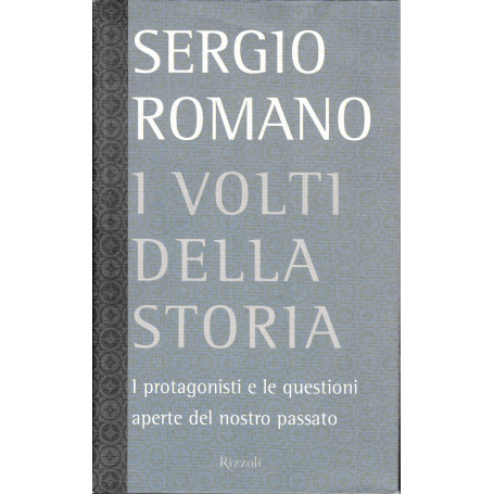 I volti della storia. I protagonisti e le questioni aperte del nostro passato