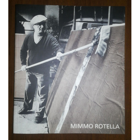 Mimmo Rotella. Antologica 1949-2000