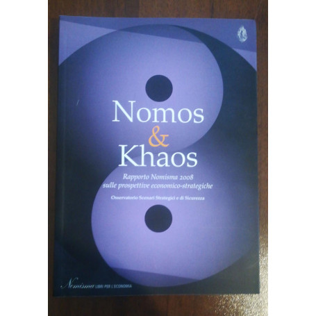 Nomos & Khaos. Rapporto Nomisma 2008 sulle prospettive economico-strategiche