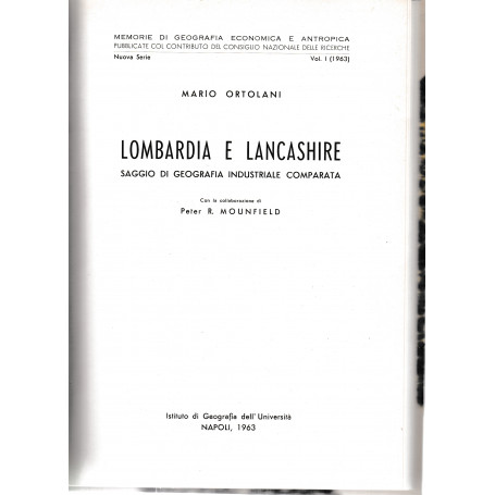 Lombardia e Lancashire. Saggio di geografia industriale comparata. Nuova serie vol 1