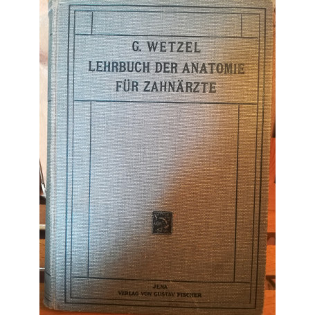 Lehrbuch der Anatomie fuer Zahnaerzte und Studierende der Zahnheilkunde