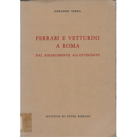 Ferrari e vetturini a Roma dal rinascimento all'ottocento