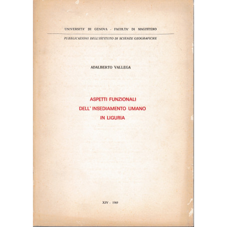 Aspetti funzionali dell'insediamento umano in Liguria
