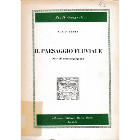 Il paesaggio fluviale. Note di antropogeografia