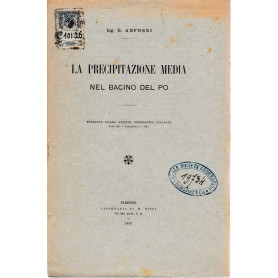 La precipitazione media nel bacino del Po. Estratto dalla rivista Geografica Italiana