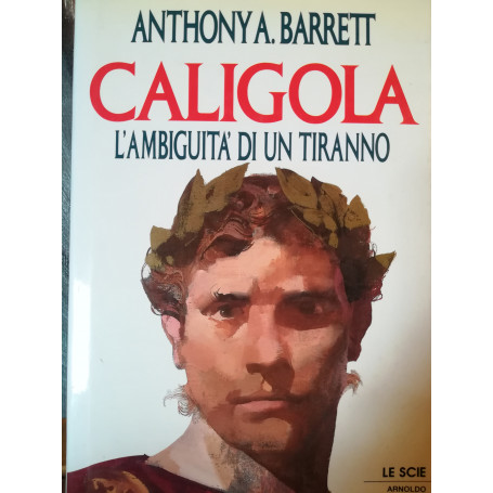 Caligola. L'ambiguità di un tiranno.
