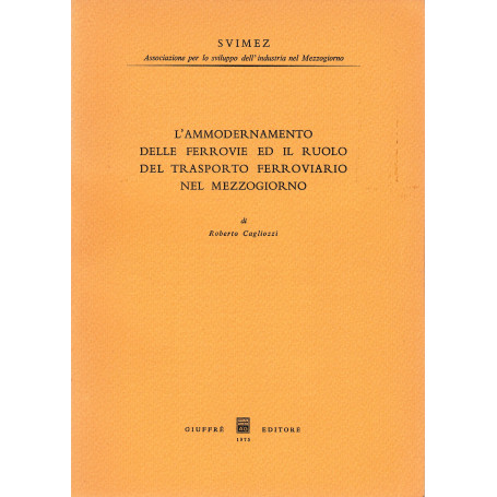 L'ammodernamento della ferrovie ed il ruolo del trasporto ferroviario nel Mezzogiorno