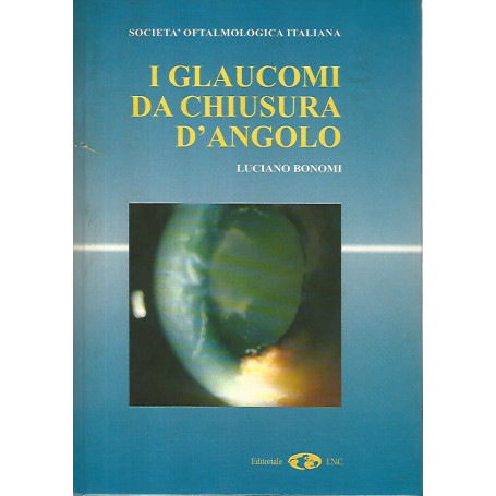 I glaucomi da chiusura d'angolo