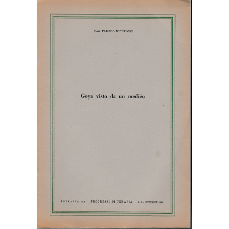 Goya visto da un medico. Estratto da "progressi di terapia" n.9 Settembre 1949