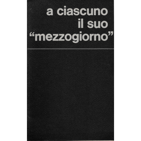 A ciascuno il suo "mezzogiorno". Estratto da rivista Esso