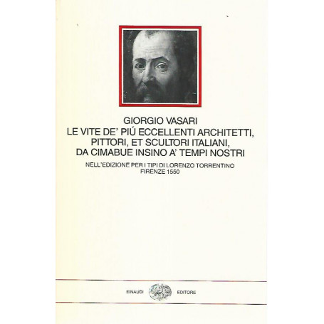 Le vite dé più eccellenti architetti pittori et scultori italiani da Cimabue insino a' tempi nostri