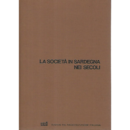 La società in Sardegna nei secoli. Lineamenti storici