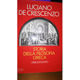 Storia della filosofia greca. I presocratici