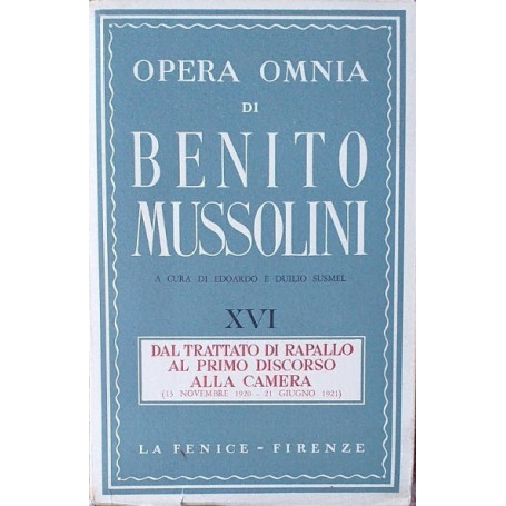 Opera Omnia di Benito Mussolini  vol. XVI