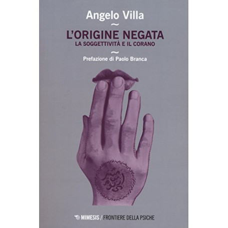 L'origine negata. Una lettura psicoanalitica del Corano