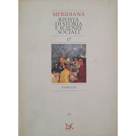 Meridiana rivista di storia e scienze sociali: Famiglie