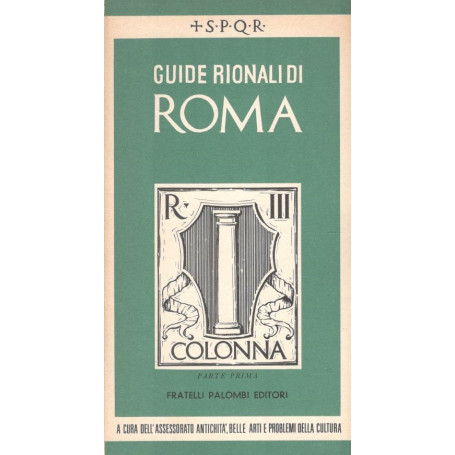 Guide rionali di Roma  rione III : Colonna  parte I