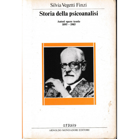 Storia della psicoanalisi. Autori opere teorie 1895-1985