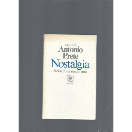 Nostalgia. Storia di un sentimento