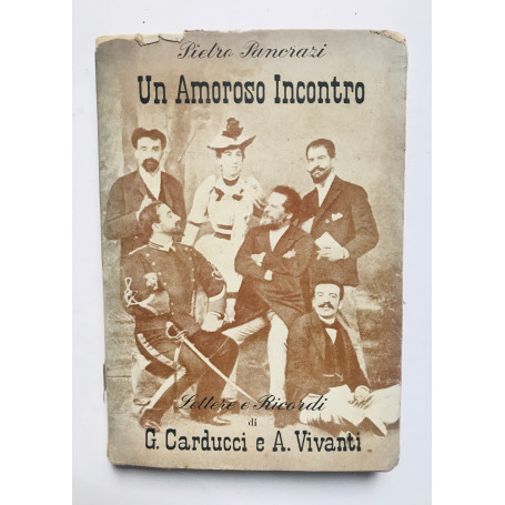 Un amoroso incontro. Lettere e ricordi di Carducci e Vivanti