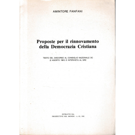 Proposte per il rinnovamento della Democrazia Cristiana. Estratto da: Prospettive nel mondo - n. 63  1978